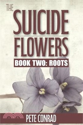 The Suicide Flowers Book Two: Roots