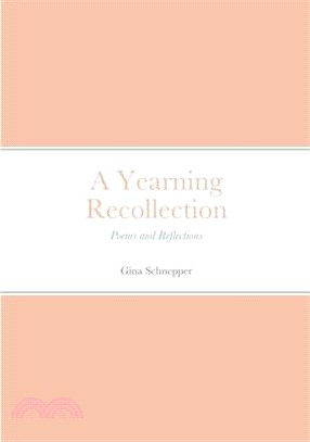 A Yearning Recollection: Poems and Reflections