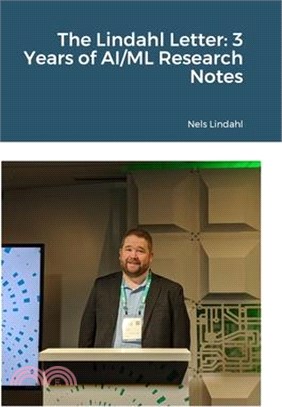 The Lindahl Letter: 3 Years of AI/ML Research Notes