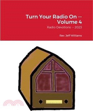 Turn Your Radio On -- Volume 4: Radio Devotions -- 2023