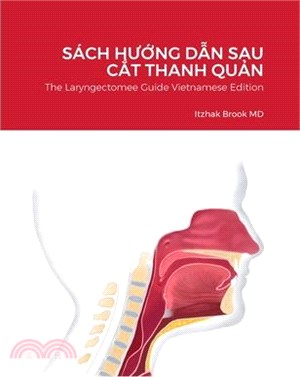 Sách HƯỚng DẪn Sau CẮt Thanh QuẢn: The Laryngectomee Guide Vietnamese Edition