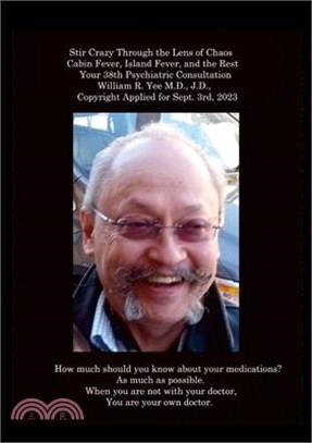 Stir Crazy Through the Lens of Chaos Cabin Fever, Island Fever, and the Rest Your 38th Psychiatric Consultation William R. Yee M.D., J.D., Copyright A