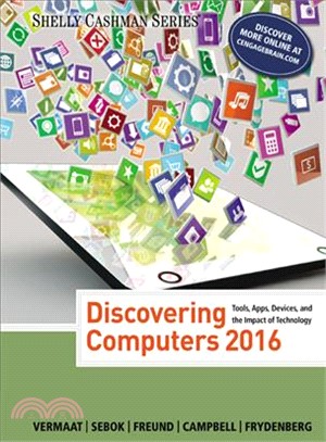 Discovering Computers 2016 ─ Tools, Apps, Devices, and the Impact of Technology