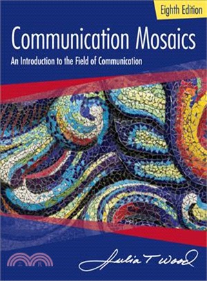 Communication Mosaics ─ An Introduction to the Field of Communication