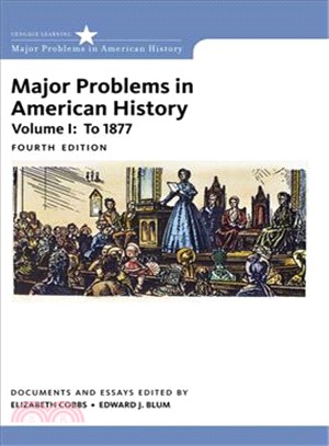 Major Problems in American History ─ To 1877: Documents and Essays