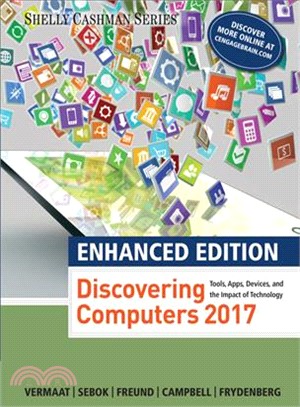 Discovering Computers 2017 ─ Tools, Apps, Devices, and the Impact of Technology