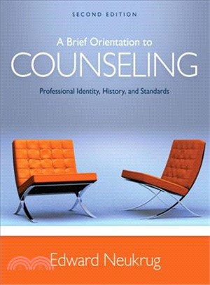 A Brief Orientation to Counseling ─ Professional Identity, History, and Standards