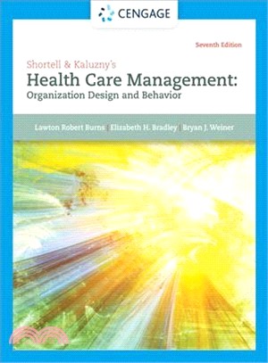 Shortell & Kaluzny's Health Care Management ― Organization Design and Behavior