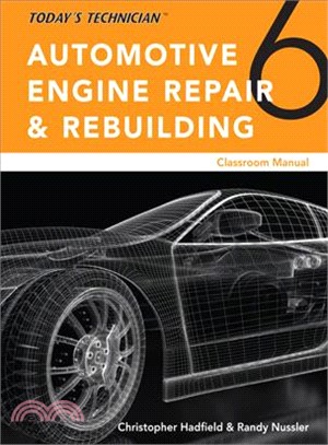 Automotive Engine Repair & Rebuilding, Classroom Manual and Shop Manual