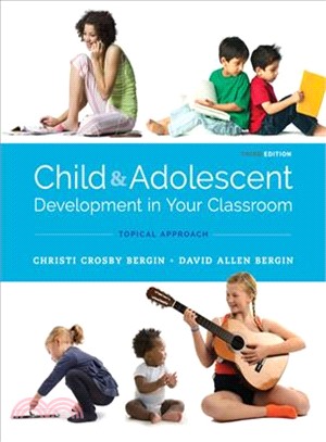 Child and Adolescent Development in Your Classroom ─ Topic Approach