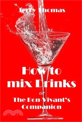 How to mix Drinks: The Bon-Vivant's Companion