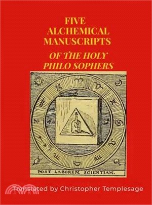 Five Manuscripts of Alchemy: Cinq Traités d'Alchimie