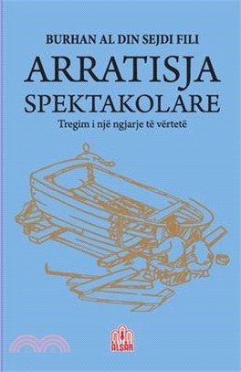 Arratisja Spektakolare: Tregim i një ngjarje të vërtetë