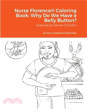 Nurse Florence(R) Coloring Book: Why Do We Have a Belly Button?