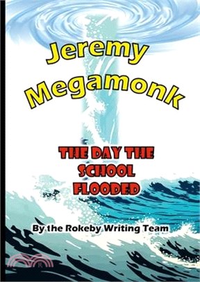 Jeremy Megamonk: The Day the School Flooded