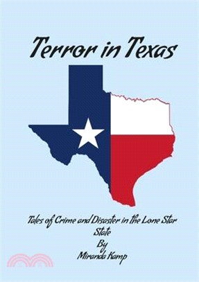 Terror in Texas: Tales of Crime and Disaster in the Lone Star State