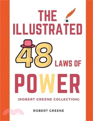The Illustrated 48 Laws Of Power (Robert Greene Collection)
