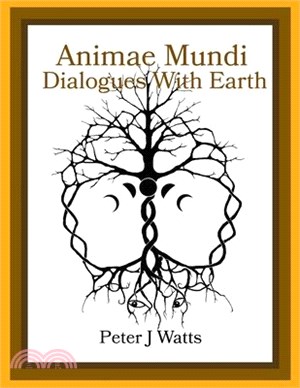 Animae Mundi Dialogues With Earth Paperback