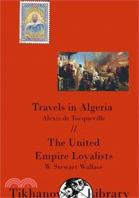 Travels in Algeria, The United Empire Loyalists: null
