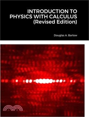 INTRODUCTION TO PHYSICS WITH CALCULUS (Revised Edition)