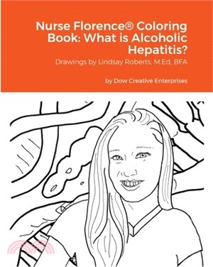 Nurse Florence(R) Coloring Book: What is Alcoholic Hepatitis?: null
