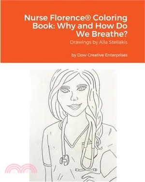 Nurse Florence(R) Coloring Book: Why and How Do We Breathe?: null