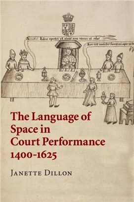 The Language of Space in Court Performance 1400-1625