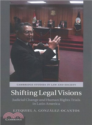 Shifting Legal Visions ― Judicial Change and Human Rights Trials in Latin America