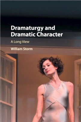 Dramaturgy and Dramatic Character ― A Long View