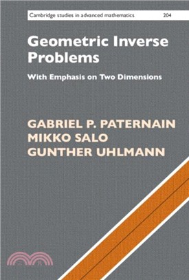 Geometric Inverse Problems：With Emphasis on Two Dimensions