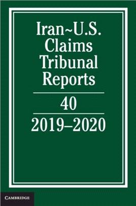 Iran-US Claims Tribunal Reports: Volume 40：2019-2020