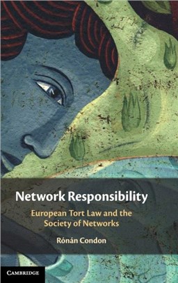 Network Responsibility：European Tort Law and the Society of Networks