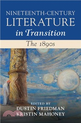 Nineteenth-Century Literature in Transition: The 1890s