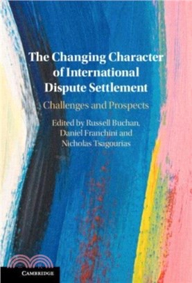 The Changing Character of International Dispute Settlement：Challenges and Prospects