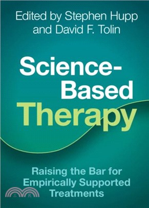 Science-Based Therapy：Raising the Bar for Empirically Supported Treatments