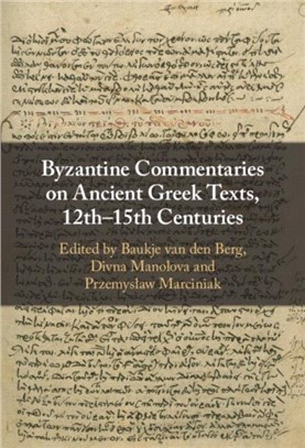 Byzantine Commentaries on Ancient Greek Texts, 12th-15th Centuries