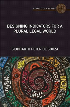 Designing Indicators for a Plural Legal World: Volume 1