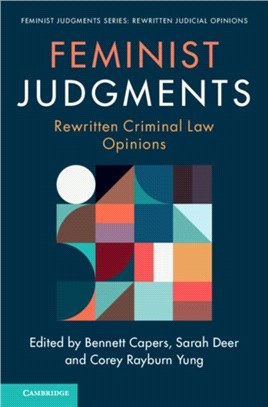 Feminist Judgments: Rewritten Criminal Law Opinions