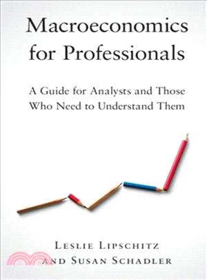 Macroeconomics for Professionals ― A Guide for Analysts and Those Who Need to Understand Them