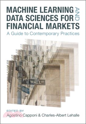 Machine Learning and Data Sciences for Financial Markets：A Guide to Contemporary Practices