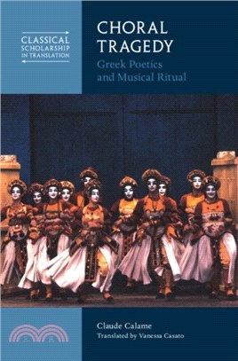 Choral Tragedy：Greek Poetics and Musical Ritual