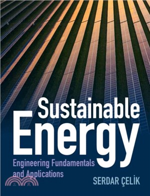 Sustainable Energy：Engineering Fundamentals and Applications