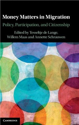 Money Matters in Migration：Policy, Participation, and Citizenship