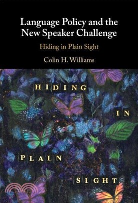 Language Policy and the New Speaker Challenge：Hiding in Plain Sight