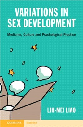 Variations in Sex Development：Medicine, Culture and Psychological Practice