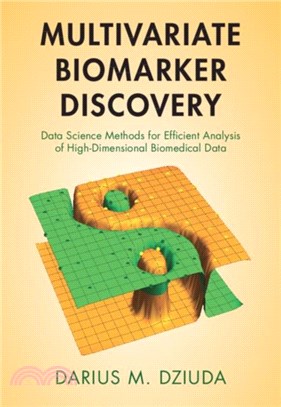 Multivariate Biomarker Discovery：Data Science Methods for Efficient Analysis of High-Dimensional Biomedical Data