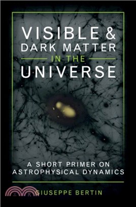 Visible and Dark Matter in the Universe：A Short Primer on Astrophysical Dynamics