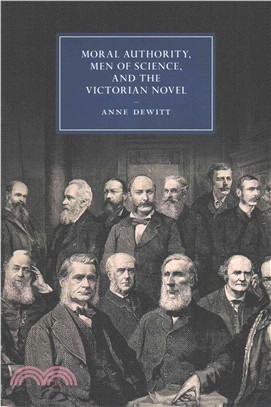 Moral Authority, Men of Science, and the Victorian Novel