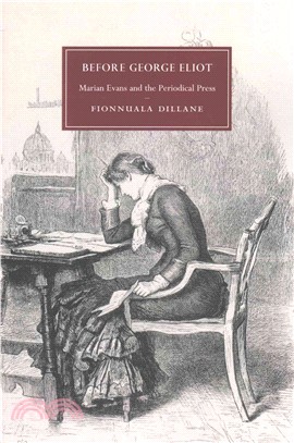 Before George Eliot ― Marian Evans and the Periodical Press