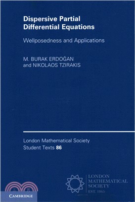 Dispersive Partial Differential Equations ─ Wellposedness and Applications